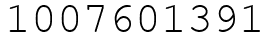 Число 1007601391.