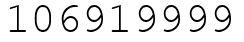 Число 106919999.
