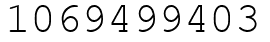 Число 1069499403.