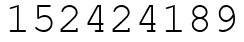 Число 152424189.