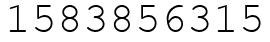 Число 1583856315.