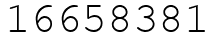 Число 16658381.