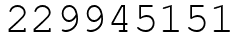 Число 229945151.