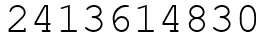 Число 2413614830.