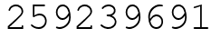 Число 259239691.