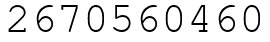Число 2670560460.