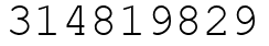 Число 314819829.