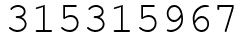 Число 315315967.