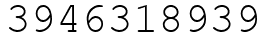 Число 3946318939.