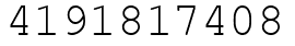 Число 4191817408.