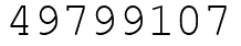 Число 49799107.
