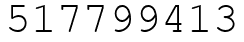 Число 517799413.