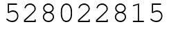 Число 528022815.