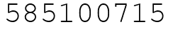 Число 585100715.