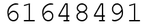 Число 61648491.