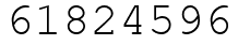 Число 61824596.
