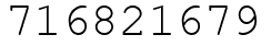 Число 716821679.