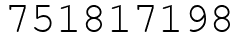 Число 751817198.