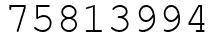Число 75813994.
