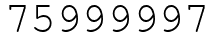 Число 75999997.