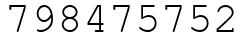 Число 798475752.