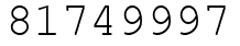Число 81749997.