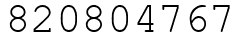 Число 820804767.