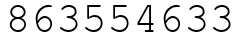 Число 863554633.