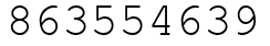 Число 863554639.
