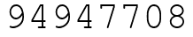 Число 94947708.