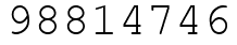 Число 98814746.