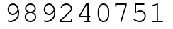 Число 989240751.