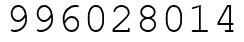Число 996028014.