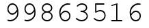 Число 99863516.