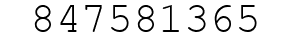 Number 847581365.